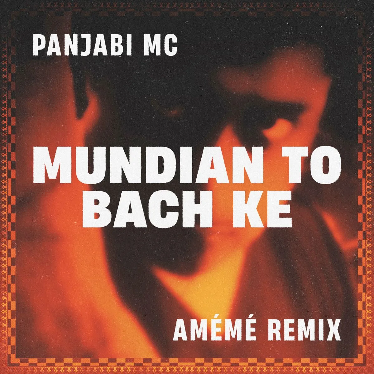 Image 12: EXCL PRODUCER AMÉMÉ REWORKS THE ICONIC 'MUNDIAN TO BACH KE' BY PANJABI MC IN ITS FIRST OFFICIAL REMIX
