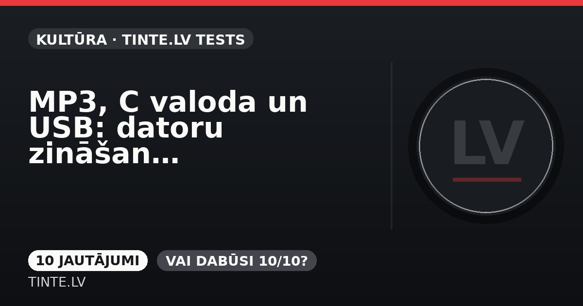 MP3, C valoda un USB: datoru zināšanu tests