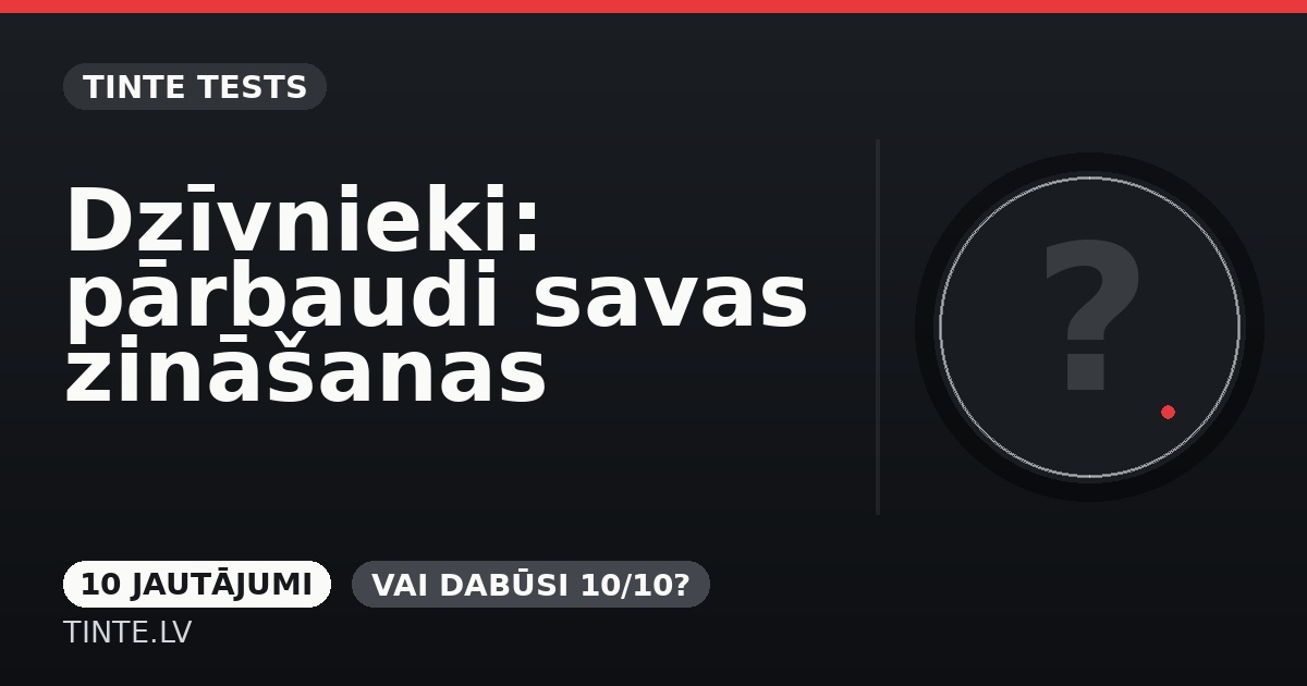 Dzīvnieki: pārbaudi savas zināšanas