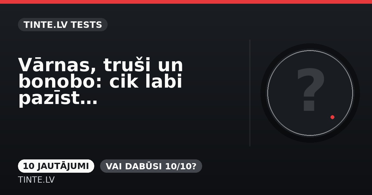 Vārnas, truši un bonobo: cik labi pazīsti dzīvnieku pasauli?