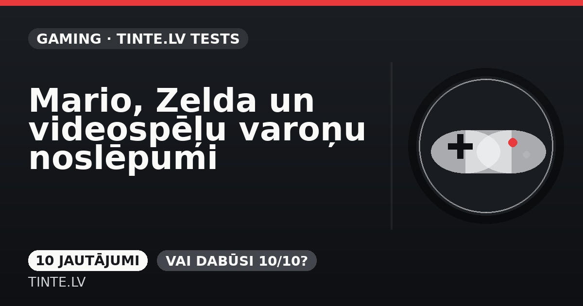 Mario, Zelda un videospēļu varoņu noslēpumi